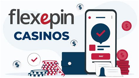 top casinos that accept flexepin deposits